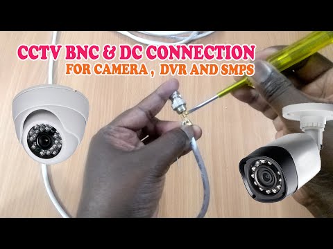 cctv bnc connector installation, dc connector and smps connection instruction, cctv connectors