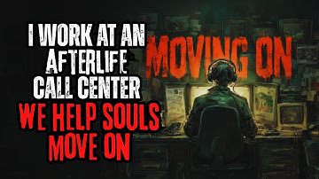 I Work At An Afterlife Call Center - We Help Souls Move On - Creepypasta Nightmares Nightly