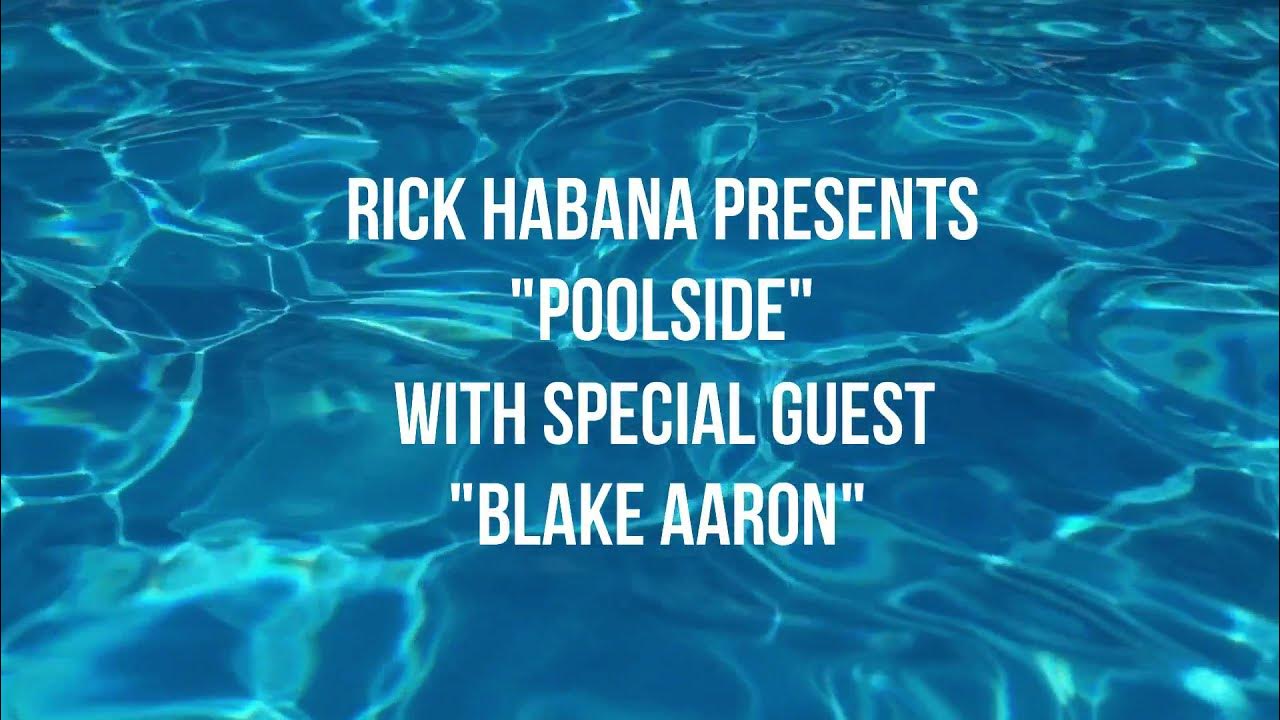 Promo Video- Rick Habana "Poolside" ft. Blake Aaron Promo Video- Rick Habana "Poolside" ft. Blake Aaron