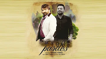 Pardes ⎮⎮Nirmal Sidhu Ft. Lavy Miani ⎮⎮Music-Navi Singh ⎮⎮New Punjabi Song 2016