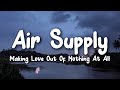 Making Love Out OF Nothing At All - Air Supply (Lyrics) 🎵