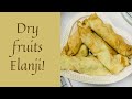 Easy and rich snack| Dry fruits Elanji| ഒരു നാലു മണി പലഹാരം