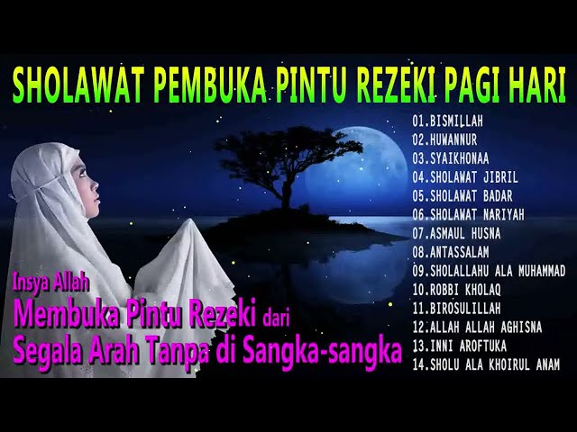 Sholawat Pembuka Pintu Rezeki Pagi Hari Merdu Membuat Hati dan Fikiran Tenang class=