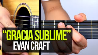 "Gracia Sublime" Evan Craft - DEMO | COVER chords