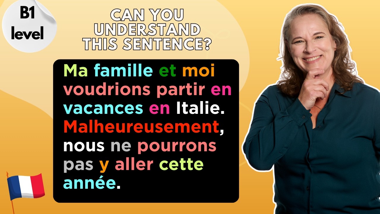 Understand sentence structure in French! (B1 Level)
