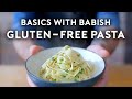 Gluten-Free Pasta | Basics with Babish