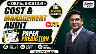 CMA Final June'26 | Cost & Management Audit - Paper Prediction💭| MEPL- Dipak Aagrwal Sir