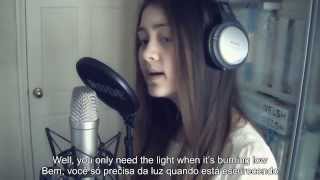 Let Her Go - Passenger (Cover by Jasmine Thompson) -Leg - português/inglês