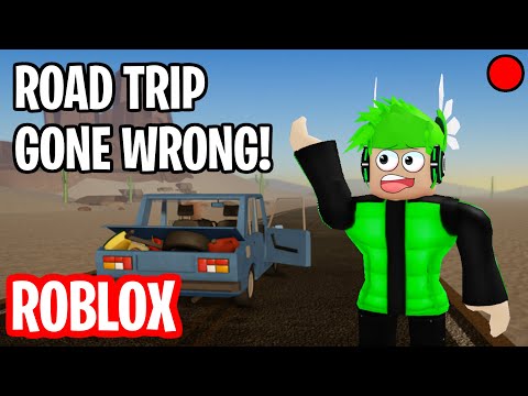 ROBLOX ROAD TRIP GONE WRONG!! 