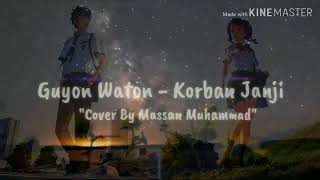 GUYON WATON - Korban Janji Cover Massan Muhammad Lirik Animasi (Terjemahan Indonesia)
