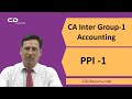 CA Inter - Accounting | PPI -1 |