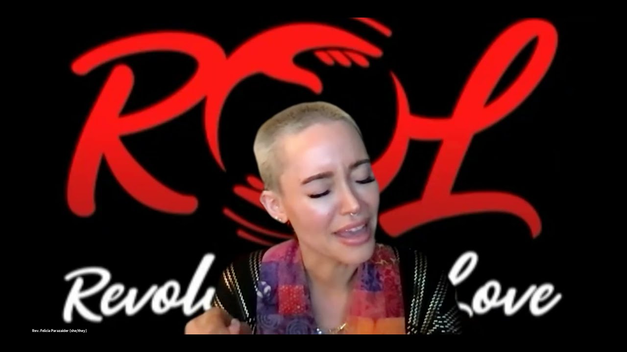 Rev. Felicia Helen Parazaider Sermon 9/5/21 @The Revolution of Love Sunday Night Zoom Service