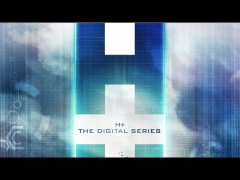 H + The Digital Series - Official Trailer