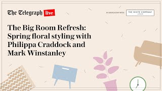 Spring floral styling with Philippa Craddock and Mark Winstanley