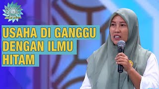 Bagaimana Menyikapi Usaha Yang Dijahati Ilmu Hitam | SIRQOL BERSAMA MAMAH DEDEH