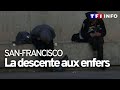  san francisco lerrance des accros aux drogues dures en plein cur de la ville