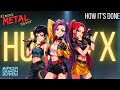 HUNTR X How It S Done KPop Demon Hunters Almost METAL Cover HUNTR X How It S Done KPop Demon Hunters Almost METAL Cover