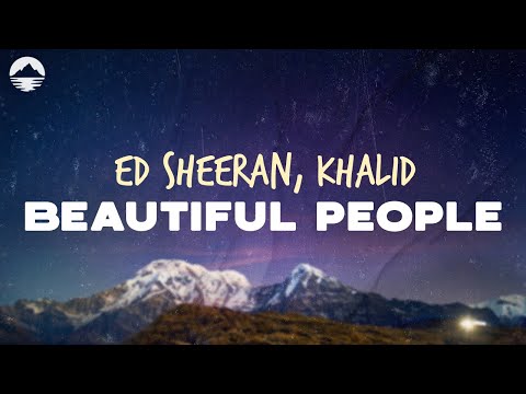 Ed Sheeran - Beautiful People (feat. Khalid) | Lyrics