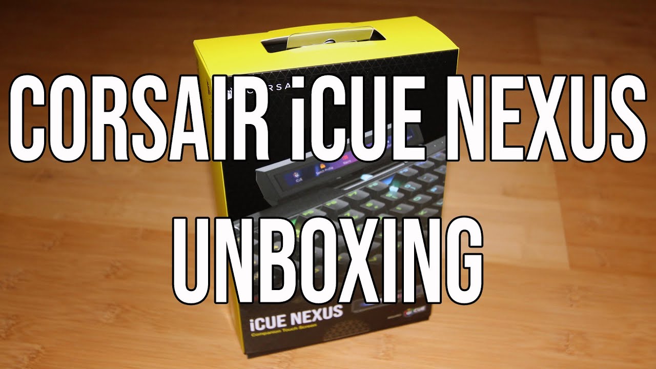 CORSAIR iCUE NEXUS Unboxing