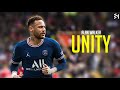 Neymar Jr - Unity - Alan x Walkers - 2019