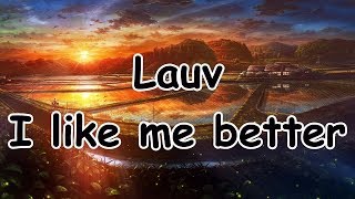 Nightcore -- Lauv - I Like Me Better
