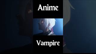 Anime Recap Vampire |  #animeshorts #animerecap #animevampire #shorts #animeedit #animegenre