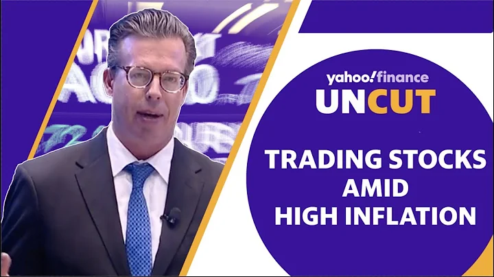 Stock trading amid high inflation, plus a look at commodities gold and more: Yahoo Finance Uncut - DayDayNews