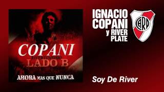 Video thumbnail of "Ignacio Copani - Soy De River - River Plate"