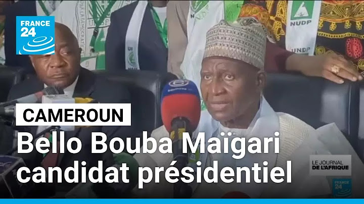 Cameroun : candidature de Bello Bouba Maïgari, ancien allié de Paul Biya • FRANCE 24