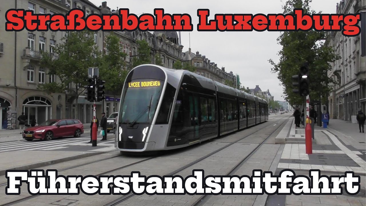 Straßenbahn Luxemburg | Führerstandsmitfahrt