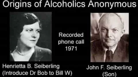 Alcoholics Anonymous - Origins of  AA, Henrietta S...