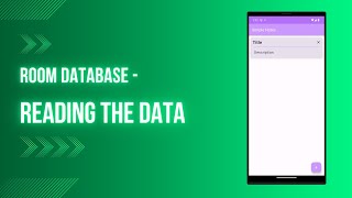 Room Database - Reading the data | Android Application Development