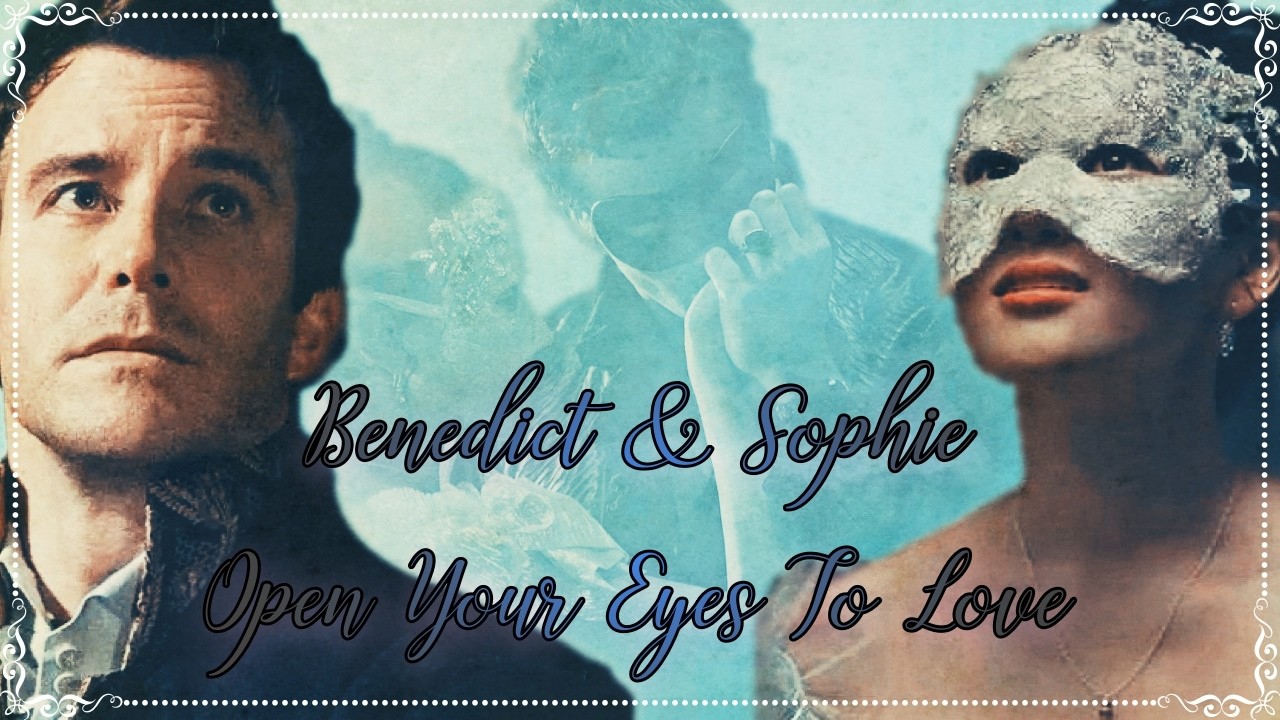 Benedict & Sophie (Bridgerton) - Open Your Eyes To Love