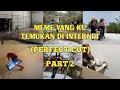 RANDOM PARA TOLOL TAPI PERFECT CUT 2 - MEME INDONESIA #memesdaily #memeindonesia #funny