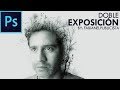 Doble Exposición 2.0 | Photoshop | TUTORIAL #82 | Español