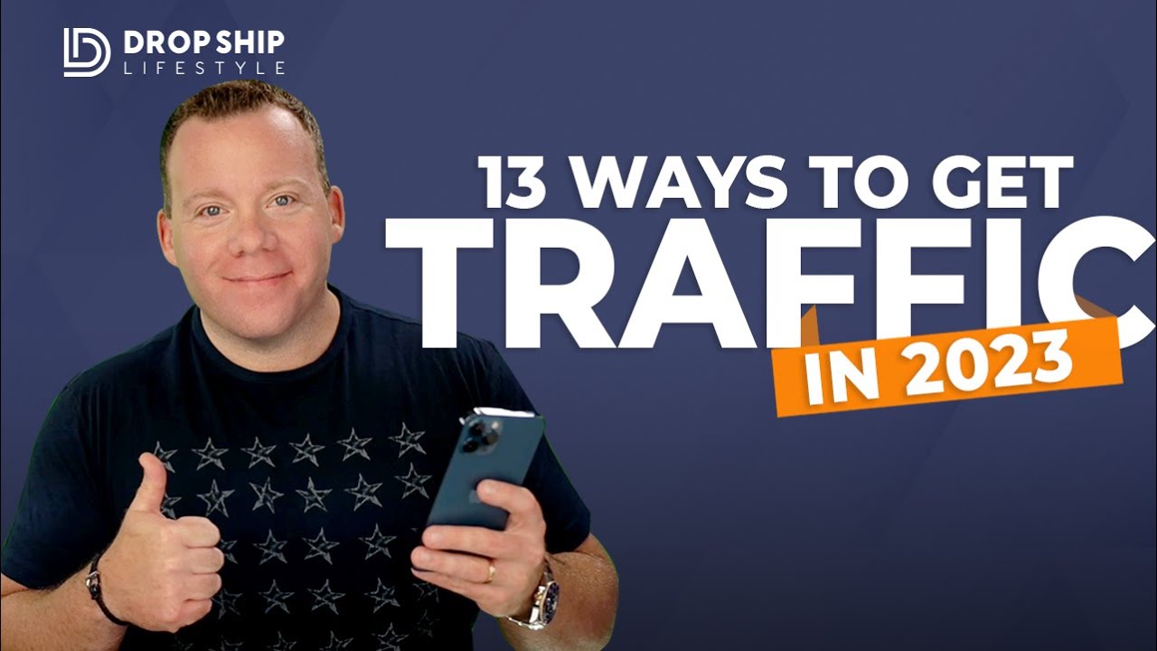 How To Get Traffic To Your Dropshipping Store In 2023 📈 - YouTube