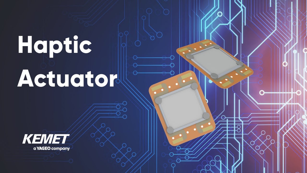 KEMET Haptic Actuator YouTube