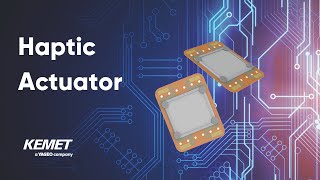 KEMET Haptic Actuator