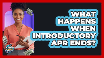 What Happens When Introductory APR Ends?