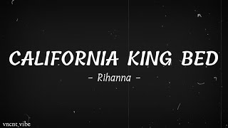 California King Bed | Rihanna - (Lyric Video)