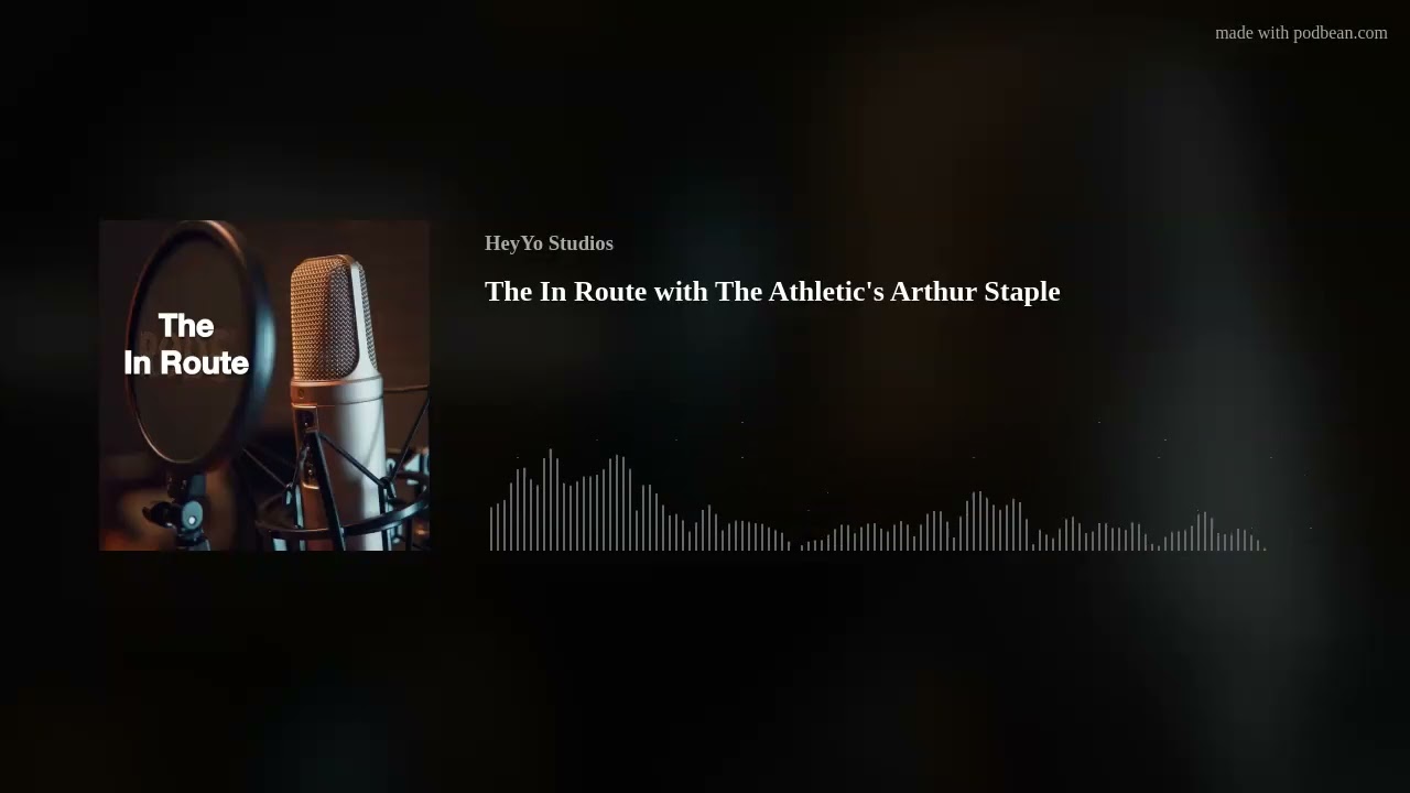 The In Route with The Athletic's Arthur Staple
