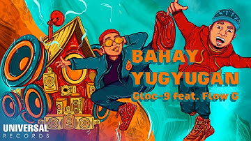 Gloc-9 feat. Flow G - Bahay Yugyugan (Official Lyric Video)