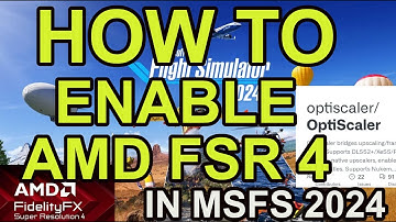 How to Get AMD FSR 4 Working Series 7 GPU | Microsoft Flight Simulator 2024 | OptiScaler Setup Guide