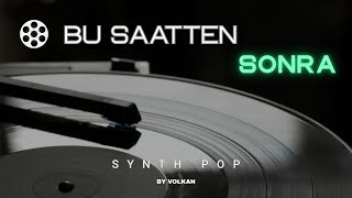 Bu Saatten Sonra - By Volkan