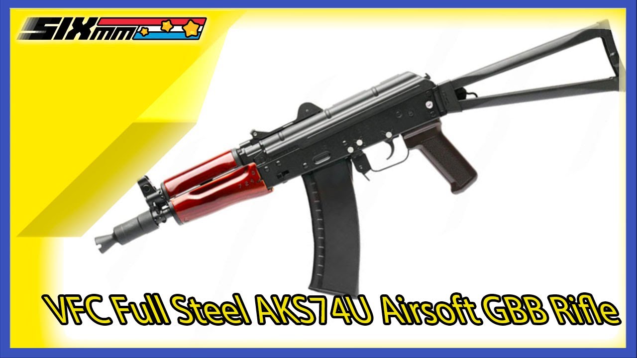 [VFC] Full Steel AKS74U Airsoft GBB Rifle - YouTube