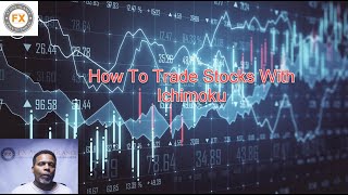 How To Trade Stocks With Ichimoku