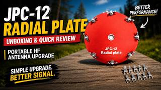 JPC-12 Radial Plate Unboxing &amp; Quick Review | Portable HF Antenna Upgrade