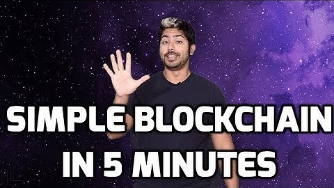 Simple Blockchain in 5 Minutes