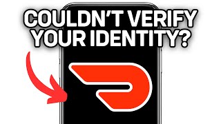 HOW TO FIX DOORDASH UNABLE TO VERIFY IDENTITY 2025 FULL GUIDE
