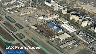 LAX From Above - A limited series exploring the modernization at LAX